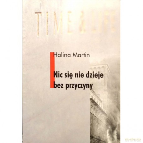 Nic się nie dzieje bez przyczyny - Halina Martin [KSIĄŻKA]