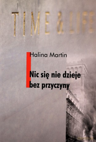 Nic się nie dzieje bez przyczyny - Halina Martin [KSIĄŻKA]