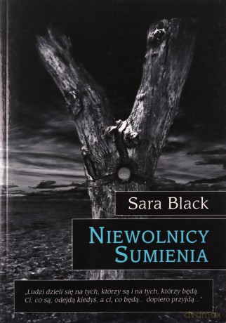 Niewolnicy sumienia - Sara Black [KSIĄŻKA]