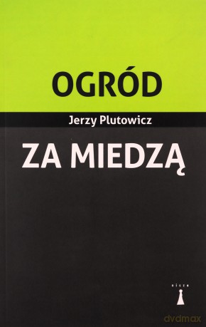 Ogród za miedzą - Jerzy Plutowicz [KSIĄŻKA]