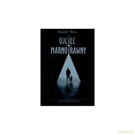 Ojciec marnotrawny - Dominik Tarsa [KSIĄŻKA]