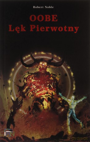 OOBE lęk pierwotny - Robert Noble [KSIĄŻKA]