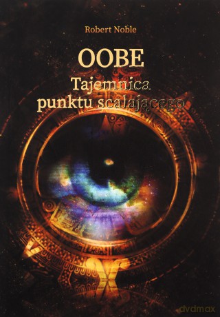 OOBE Tajemnica punktu scalającego - Robert Noble [KSIĄŻKA]