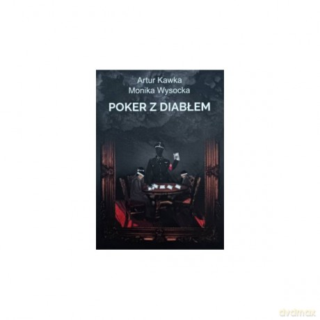 Poker z diabłem - Artur Kawka, Monika Wysocka [KSIĄŻKA]