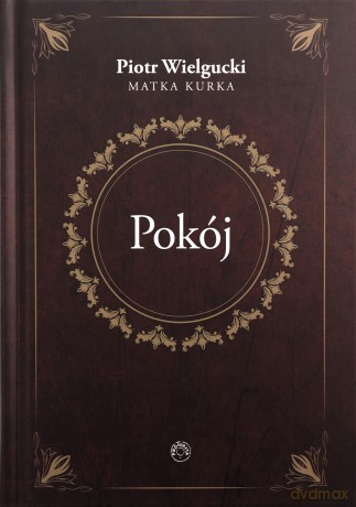 Pokój - Piotr Wielgucki [KSIĄŻKA]