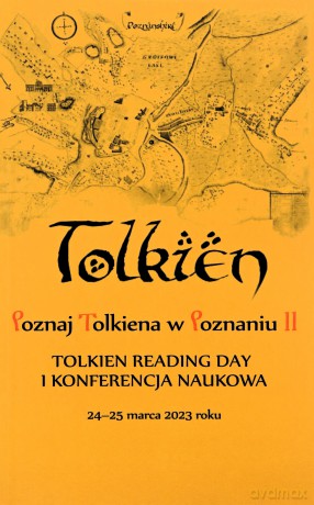 Poznaj Tolkiena w Poznaniu II. Tolkien Reading Day i konferencja naukowa - 24-25 marca 2023 roku - Jagoda Witkowska, Małgorzata Karaśkiewicz [KSIĄŻKA]