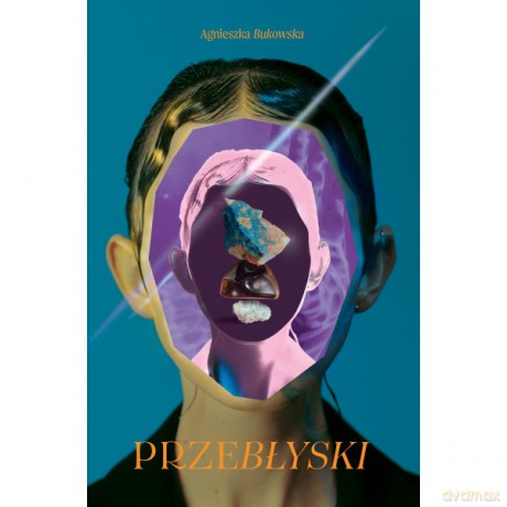 Przebłyski - Agnieszka Bukowska [KSIĄŻKA]