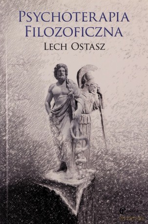Psychoterapia filozoficzna - Lech Ostasz [KSIĄŻKA]