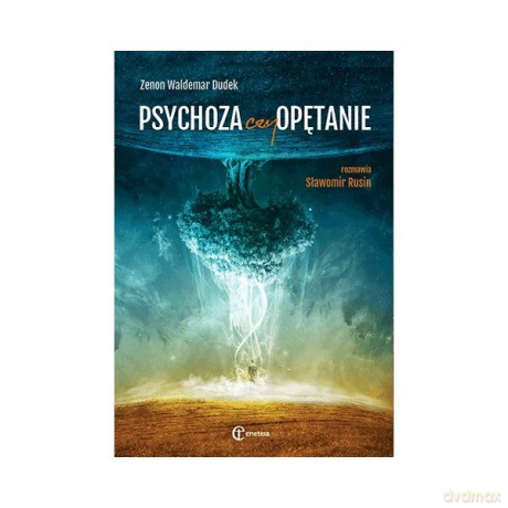 Psychoza czy opętanie - Waldemar Dudek Zenon, Sławomir Rusin [KSIĄŻKA]