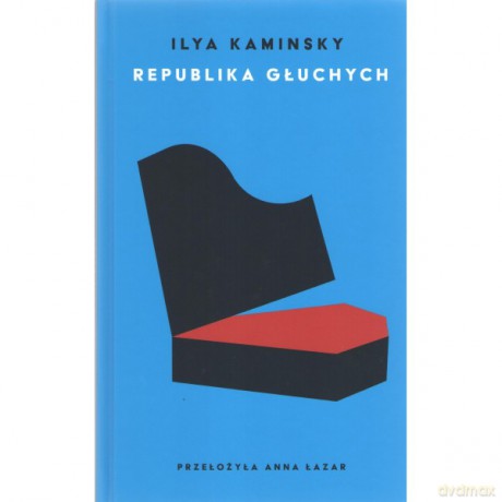 Republika głuchych - Ilya Kaminsky [KSIĄŻKA]