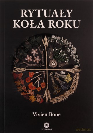 Rytuały koła roku - Vivien Bone [KSIĄŻKA]