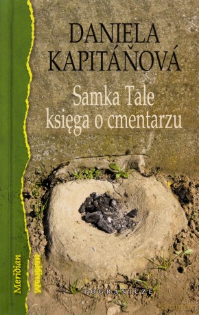 Samka Tale księga o cmentarzu - Daniela Kapitanova [KSIĄŻKA]