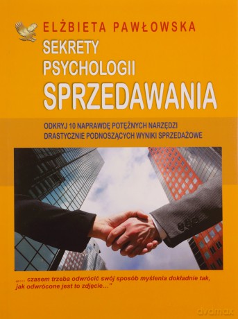 Sekrety psychologii sprzedawania - Elżbieta Pawłowska [KSIĄŻKA]