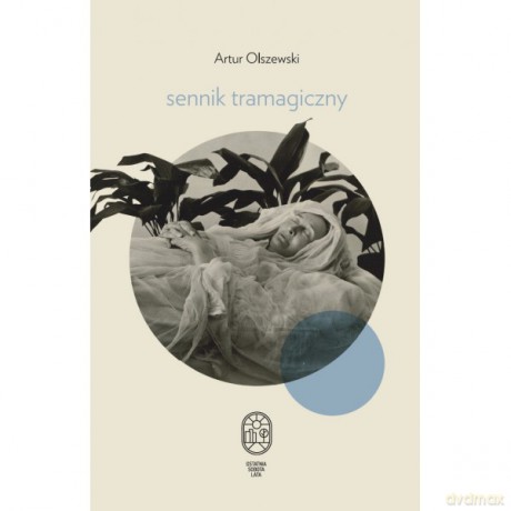 Sennik tramagiczny - Artur Olszewski [KSIĄŻKA]