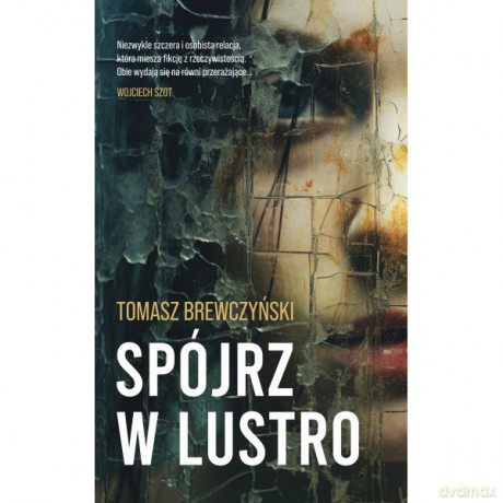 Spójrz w lustro - Tomasz Brewczyński [KSIĄŻKA]