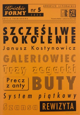 Szczęśliwe pokolenie Krótkie formy 5/2022 - Janusz Kostynowicz [KSIĄŻKA]