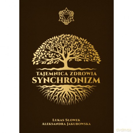 Tajemnica zdrowia Synchronizm - Aleksandra Jakubowska, Lukas Słowek [KSIĄŻKA]