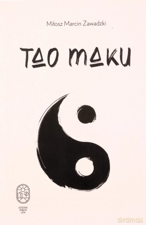 Tao maku - Miłosz Marcin Zawadzki [KSIĄŻKA]