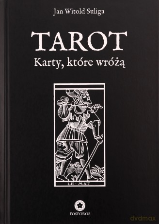 Tarot Karty, które wróżą - Jan Witold Suliga [KSIĄŻKA]