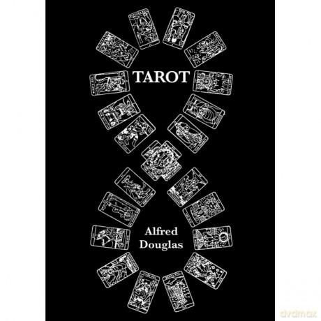 Tarot. Początki, znaczenie i zastosowanie kart - Alfred Douglas [KSIĄŻKA]