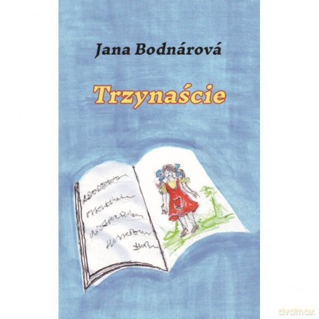 Trzynaście - Jana Bodnarowa [KSIĄŻKA]