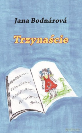 Trzynaście - Jana Bodnarowa [KSIĄŻKA]
