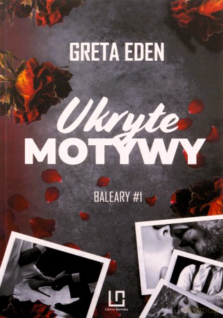 Ukryte motywy Baleary 1 - Greta Eden [KSIĄŻKA]