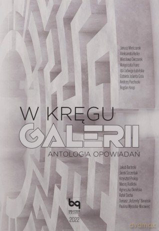 W kręgu GALERII Antologia Opowiadań [KSIĄŻKA]