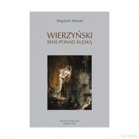 Wierzyński Sens ponad kleską - Wojciech Wencel [KSIĄŻKA]