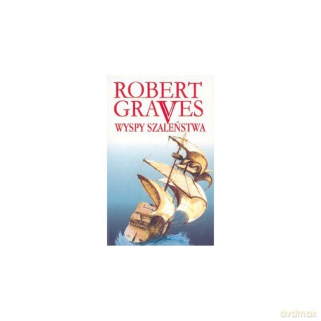 Wyspy szaleństwa - Robert Graves [KSIĄŻKA]