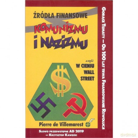 Źródła finansowe komunizmu i nazizmu - Villemarest Pierre De [KSIĄŻKA]