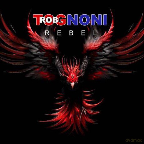 Rob Tognoni: Rebel (digipack) [CD]