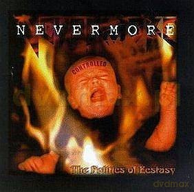 Nevermore: The Politics Of Ecstasy [CD]