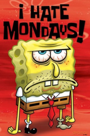 Spongebob (I Hate Mondays) [PLAKAT]