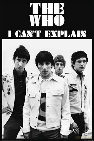 The Who (I Can't Explain) [PLAKAT]