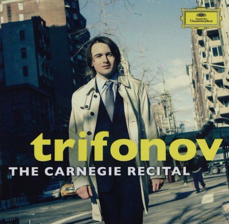 Daniil Trifonov: The Carnegie Hall Recital [CD]