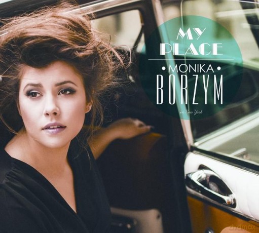 Monika Borzym: My Place (digipack) [CD]