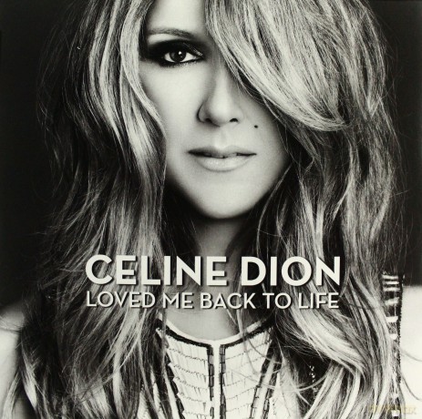 Celine Dion: Loved Me Back To Life [WINYL]