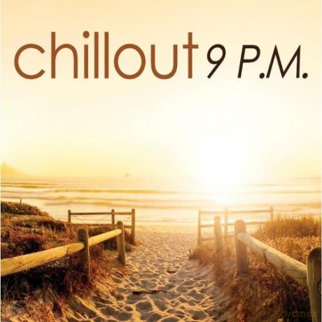 Chillout 9 P.M. (digipack) [CD]