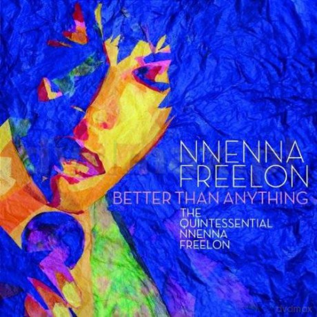 Nnenna Freelon: Better Than Anything [CD]
