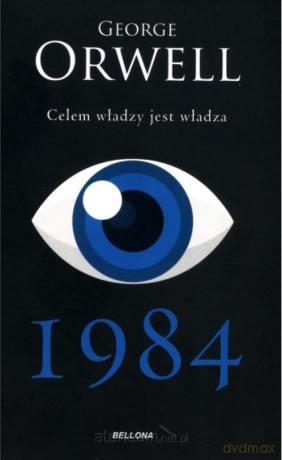 1984. Celem władzy jest władza - George Orwell [KSIĄŻKA]