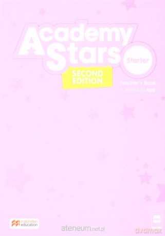 Academy Stars 2nd ed Starter książka nauczyciela + app [KSIĄŻKA]