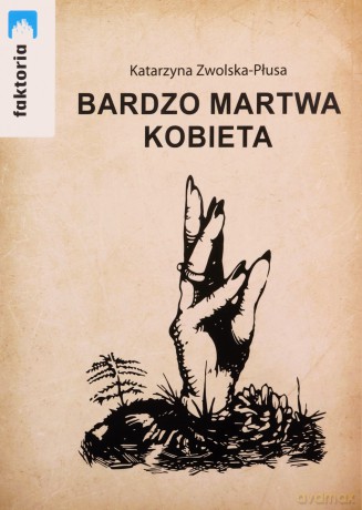 Bardzo martwa kobiece - Katarzyna Zwolska - Płusa [KSIĄŻKA]