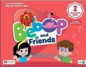 Bebop and Friends 2 SB + online + app - Lorena Peimbert, Myriam Monterrubio [KSIĄŻKA]