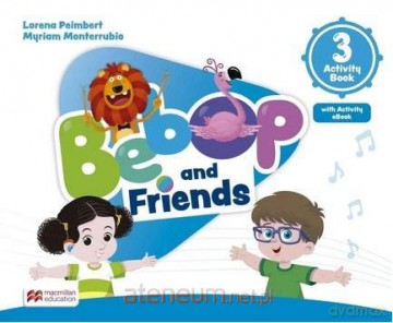 Bebop and Friends 3 AB + online + app - Lorena Peimbert, Myriam Monterrubio [KSIĄŻKA]
