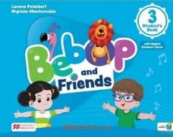 Bebop and Friends 3 SB + online + app - Lorena Peimbert, Myriam Monterrubio [KSIĄŻKA]