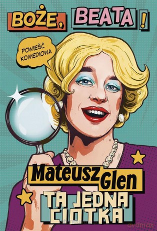 Boże, Beata! - Mateusz Glen [KSIĄŻKA]