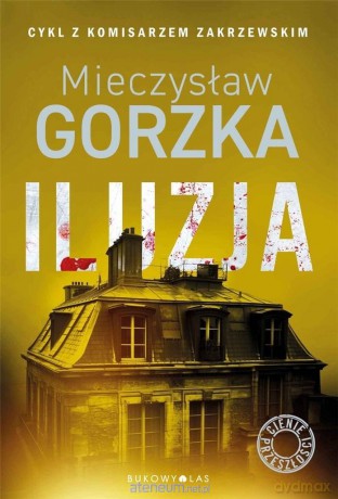 Cienie przeszłości (Tom 2) Iluzja - Mieczysław Gorzka [KSIĄŻKA]