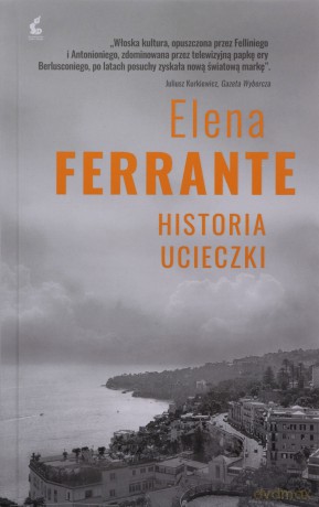 Cykl neapolitański (Tom 3) Historia ucieczki - Elena Ferrante [KSIĄŻKA]