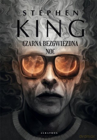 Czarna bezgwiezdna noc - Stephen King [KSIĄŻKA]